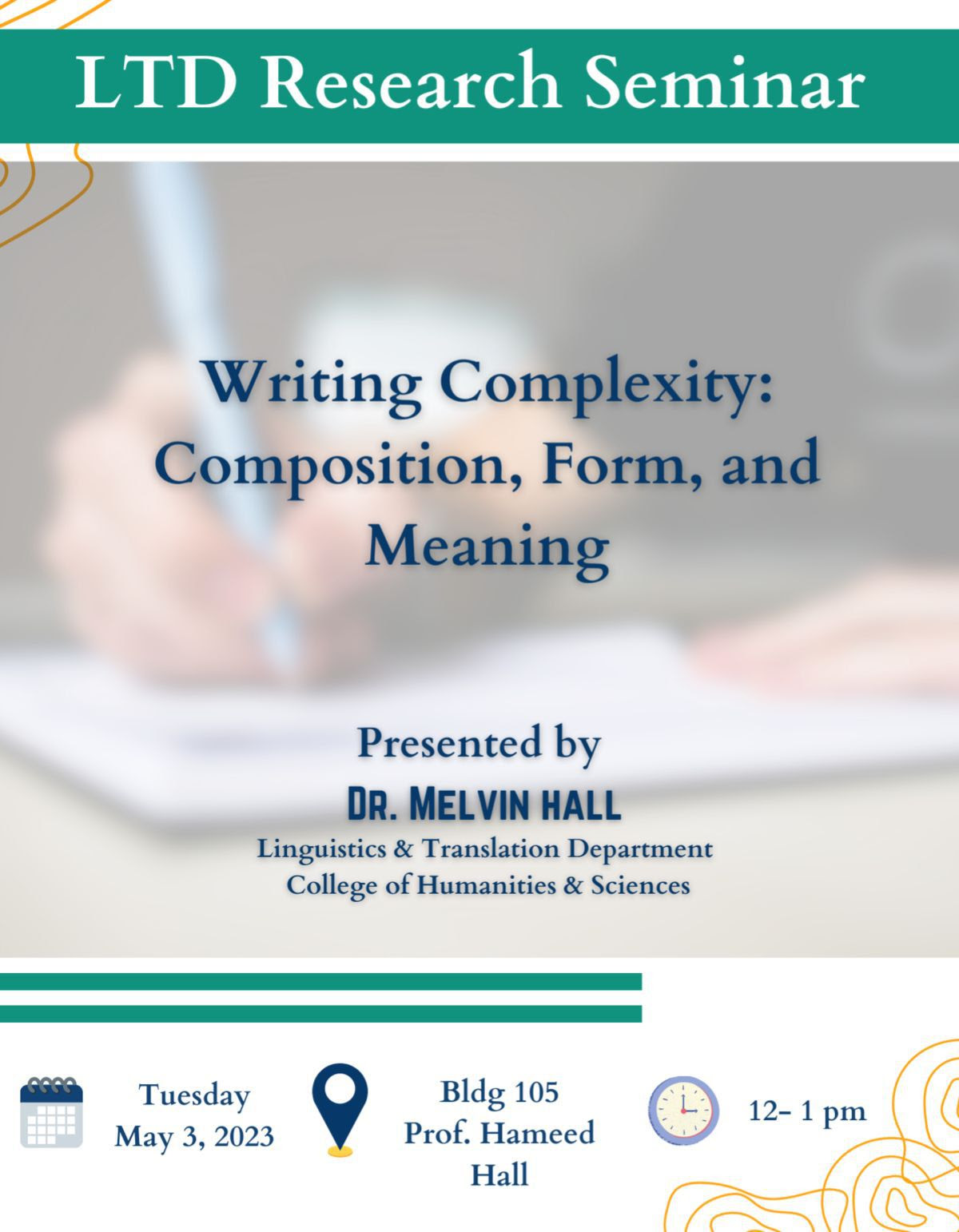 Writing Complexity: Composition, Form & Meaning (12-1, Bldg 105, Prof. Hameed Hall)