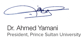 Dr. Ahmed Yamani, President, Prince Sultan University